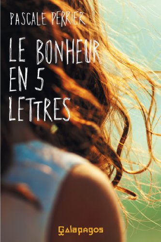 Beispielbild fr Le bonheur en cinq lettres zum Verkauf von Ammareal