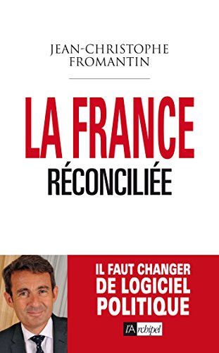 Beispielbild fr La France r concili e Fromantin, Jean-christophe zum Verkauf von LIVREAUTRESORSAS
