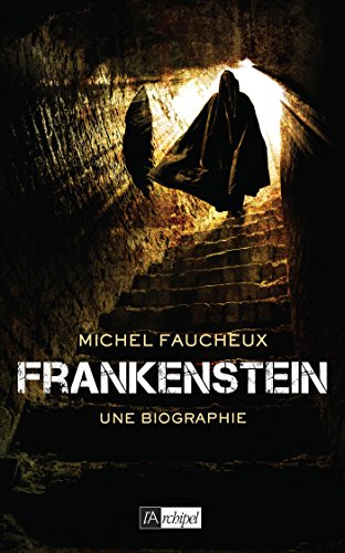 9782809816129: Frankenstein, une biographie