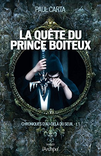 Imagen de archivo de La qute du prince boiteux. Chronique d au-del du Seuil* a la venta por Ammareal