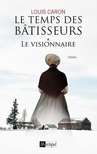 Beispielbild fr Le temps des btisseurs T1 : Le visionnaire (roman historique) (French Edition) zum Verkauf von Better World Books