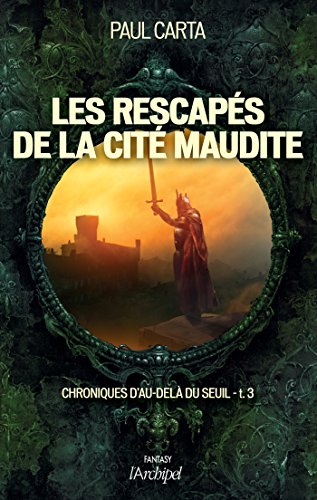 Imagen de archivo de Les rescaps de la cit maudite. Chroniques d au-del du Seuil*** a la venta por Ammareal