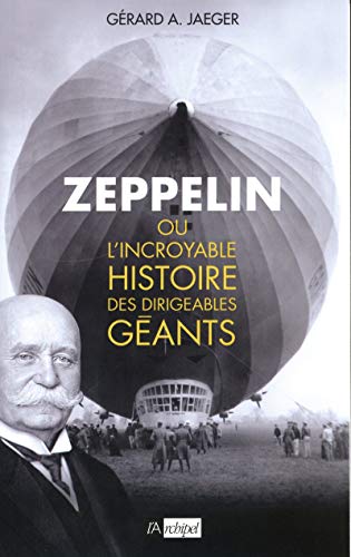 Beispielbild f�r Zeppelin ou l'incroyable histoire des dirigeables g�ants zum Verkauf von medimops