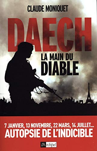 Beispielbild fr Daech, La Main Du Diable zum Verkauf von RECYCLIVRE