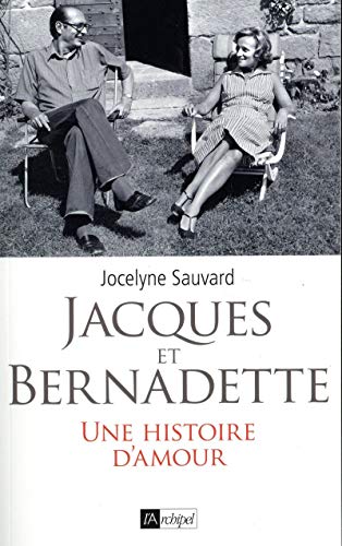 Beispielbild fr Jacques et Bernadette - Une histoire d'amour zum Verkauf von Ammareal