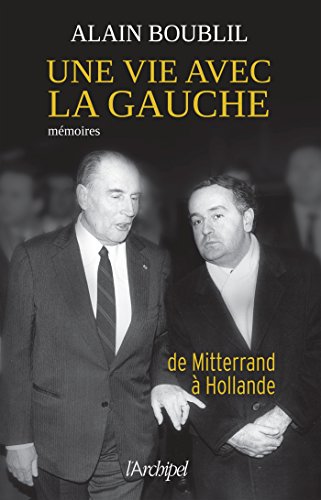 Beispielbild fr Une vie avec la gauche: De Mitterrand  Hollande zum Verkauf von Ammareal