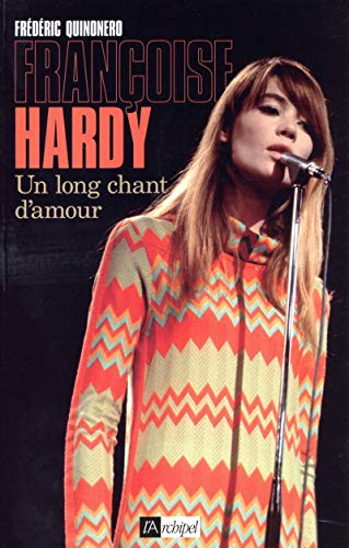 Beispielbild fr Franoise Hardy : Un Long Chant D'amour zum Verkauf von RECYCLIVRE