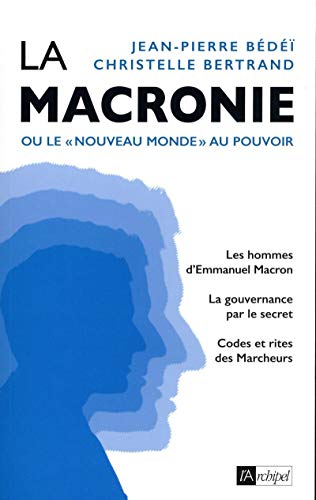 Beispielbild fr La macronie ou le nouveau monde au pouvoir zum Verkauf von medimops