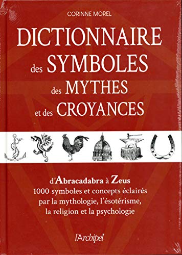 9782809825176: Dictionnaire des symboles, des mythes et des croyances