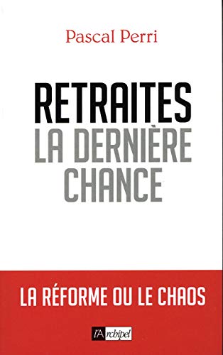 Stock image for Retraites, la dernire chance for sale by Ammareal