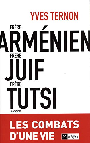 Stock image for Frre armnien, frre juif, frre tutsi for sale by Ammareal