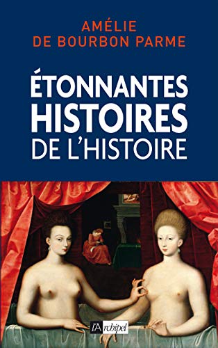 Beispielbild fr Etonnantes histoires de l'Histoire zum Verkauf von medimops