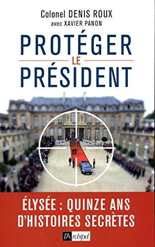 Beispielbild fr Protger le prsident: Quinze ans d'histoires secrtes zum Verkauf von medimops