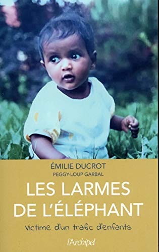 Beispielbild fr Les larmes de l'lphant zum Verkauf von Ammareal