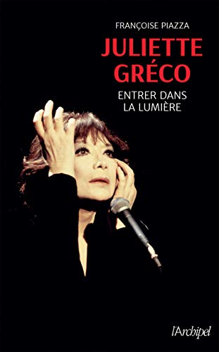 Beispielbild fr Juliette Grco - Entrer dans la lumire zum Verkauf von medimops