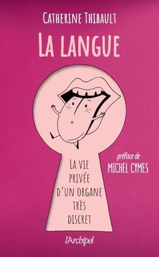 Imagen de archivo de La langue : La vie prive d'un organe trs discret a la venta por Chapitre.com : livres et presse ancienne