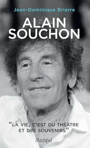 Stock image for Alain Souchon - La vie, c'est du thtre et des souvenirs for sale by Librairie Pic de la Mirandole