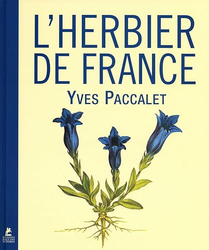 L'herbier de France (9782809900163) by Paccalet, Yves