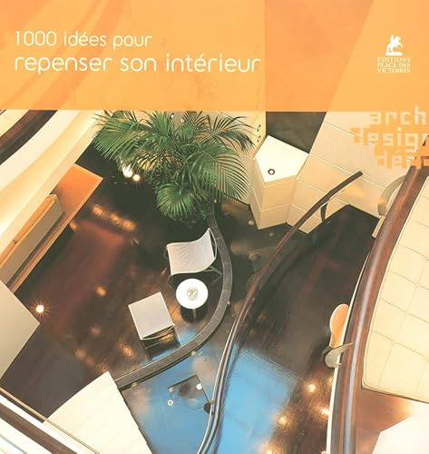 Stock image for 1000 Ides pour repenser son intrieur for sale by medimops