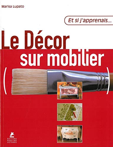 Beispielbild fr Le Dcor sur mobilier zum Verkauf von medimops