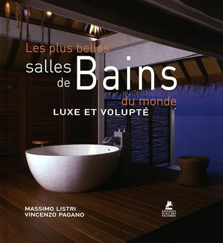 9782809900545: Les plus belles salles de bains du monde - Luxe et volupt