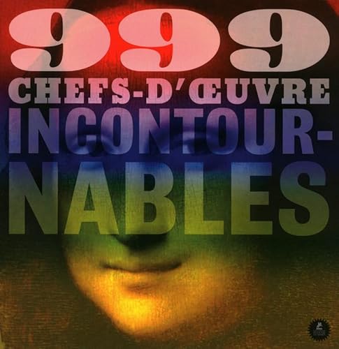 Stock image for 999 chefs-d'oeuvres incontournables for sale by medimops