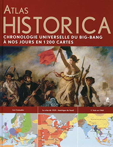 Stock image for Atlas Historica : Chronique universelle du big bang  nos jours en 1200 cartes for sale by medimops