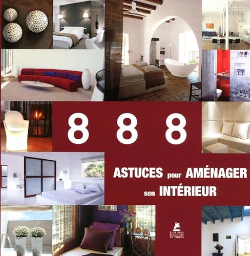 Stock image for 888 astuces pour amnager son intrieur for sale by medimops