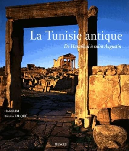 9782809901993: La Tunisie antique: De Hannibal  saint Augustin