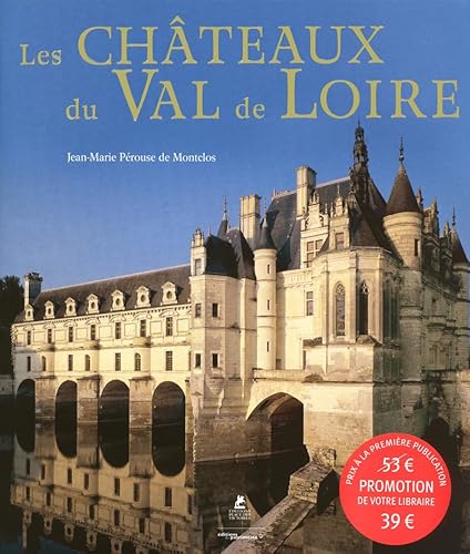 Les chateaux du Val de Loire (9782809904369) by PÃ©rouse De Montclos, Jean-Marie