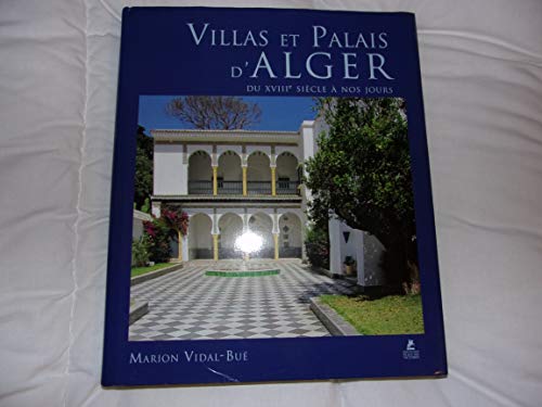 9782809904529: Villas et palais d'Alger: Du XVIIIe sicle  nos jours