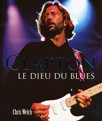 9782809907148: Clapton: Le Dieu du blues