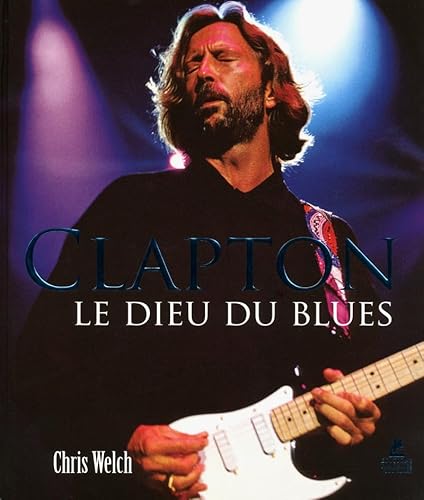 9782809907148: Eric Clapton - Le Dieu du Blues