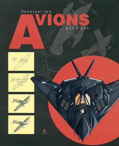 Stock image for Dessiner les avions pas  pas for sale by medimops