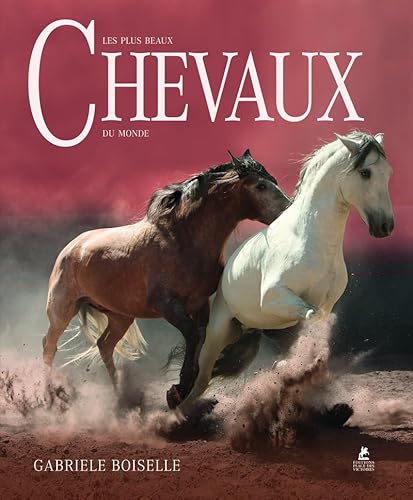 9782809907346: Les plus beaux chevaux du monde