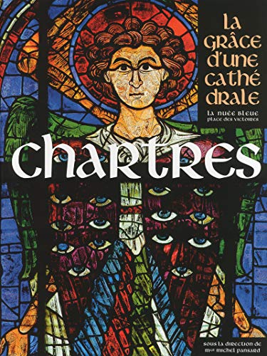 Beispielbild fr Chartres, la grce d'une cathdrale zum Verkauf von medimops