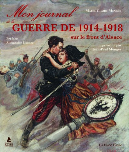 Stock image for Mon Journal de Guerre 1914-18 sur le front d'Alsace for sale by e-Libraire