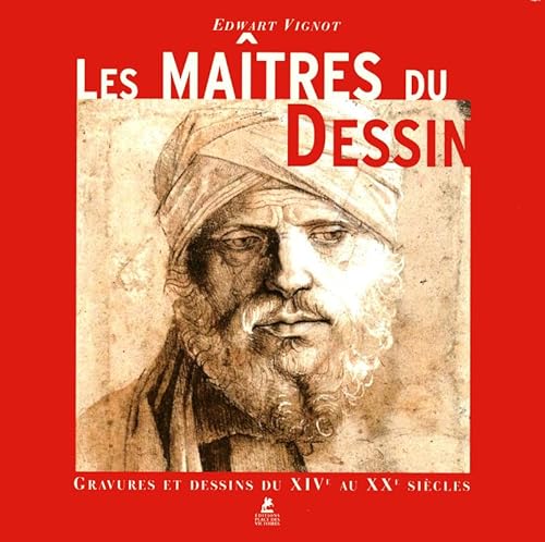 Stock image for Les maitres du dessin - Gravure et dessins du XIVme au XXme sicles for sale by Gallix