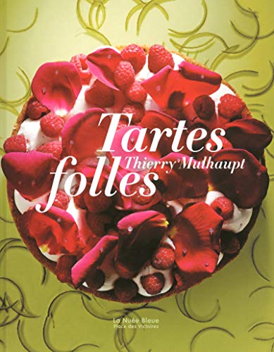 Stock image for Tartes folles de Thierry Mulhaupt for sale by medimops