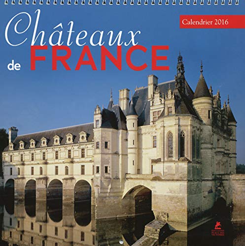 Beispielbild fr Châteaux de France Calendrier 2016 zum Verkauf von Le Monde de Kamlia