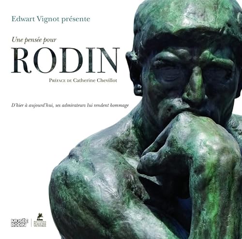 Stock image for Une pense pour Rodin - D'hier  aujourd'hui, ses admirateurs lui rendent hommage for sale by medimops