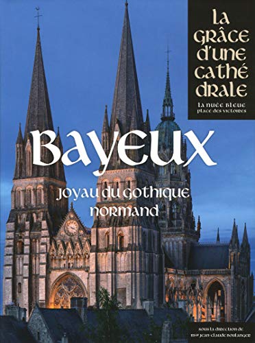 9782809914320: Bayeux: Joyau du gothique normand