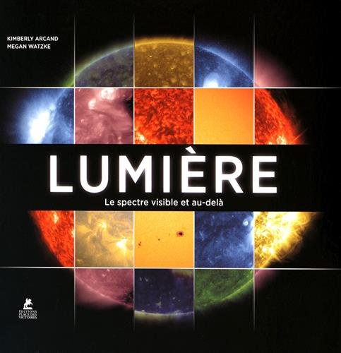 Stock image for Lumire - Le spectre visible et au-del for sale by Gallix