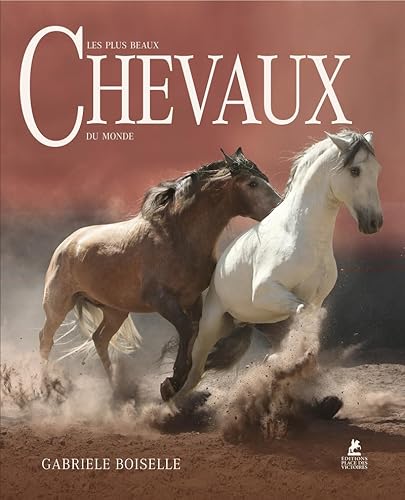 9782809915372: Les plus beaux chevaux du monde