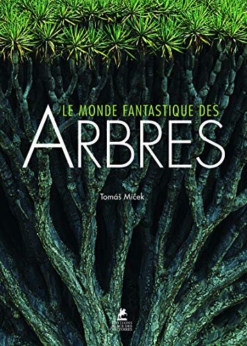 Stock image for Le Monde fantastique des Arbres for sale by Gallix