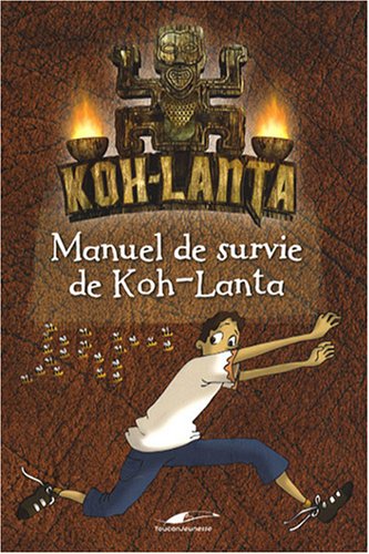 Beispielbild fr Manuel De Survie De Koh-lanta zum Verkauf von RECYCLIVRE