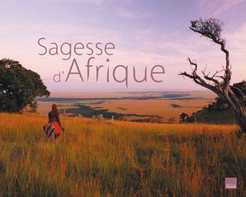 Beispielbild fr Sagesse D'afrique : Paysages Et Penses zum Verkauf von RECYCLIVRE