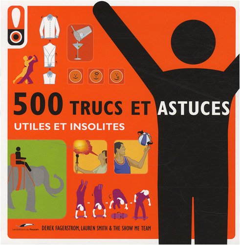 Stock image for 500 trucs et astuces - Utiles et Insolites for sale by LeLivreVert