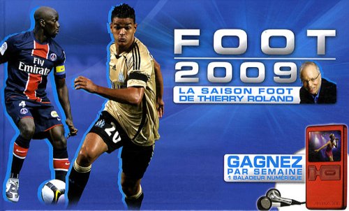 Stock image for Foot 2009 : La saison foot de Thierry Roland for sale by Librairie Th  la page