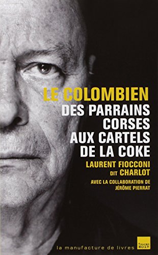 Beispielbild fr Le Colombien : des parrains corses aux cartels de la coke zum Verkauf von medimops